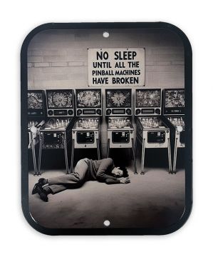 Metal Game Room Sign - All Pinball No Sleep